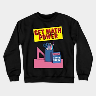 Get Math Power Crewneck Sweatshirt